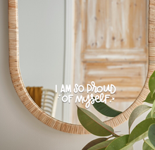Load image into Gallery viewer, I am so proud of myself | Vinyl Mirror Affirmation
